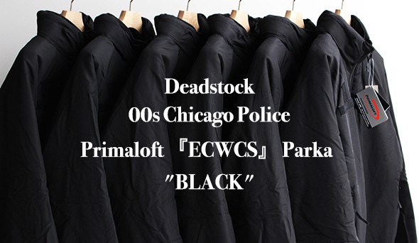 DEADSTOCK】00s Chicago Police Primaloft ECWCS Parka “BLACK”初めて