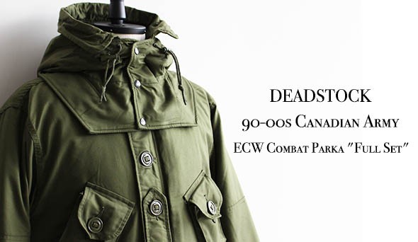 DEADSTOCK】90-00s Canadian Army ECW Combat Parka “Full Set”.こちら