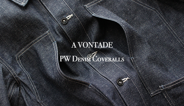 A VONTADE】PW Denim Coveralls. 今シーズン、【A VONTADE】の