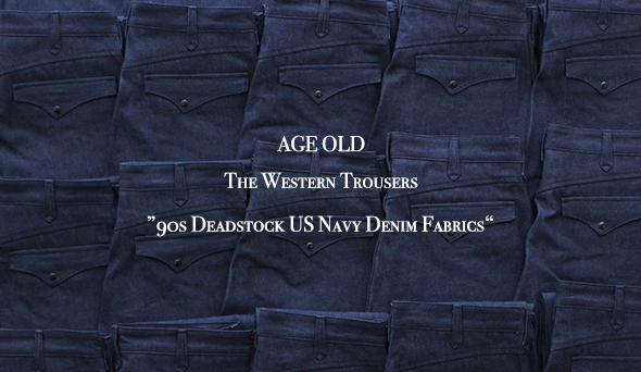 AGE OLD / エイジオールド】 The Western Trousers ” 90s Deadstock US