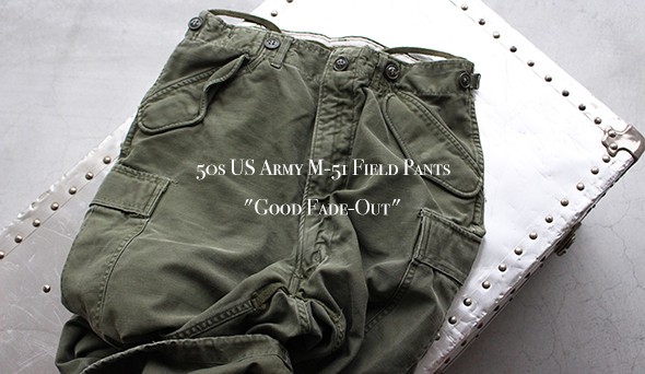 VINTAGE】50s US Army M-51 Field Pants “Good Fade-Out”コツコツ集め